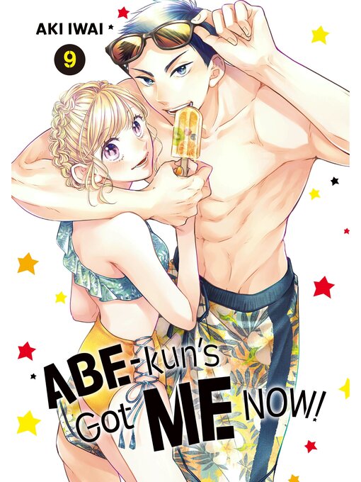 Title details for Abe-kun's Got Me Now!, Volume 9 by Aki Iwai - Available